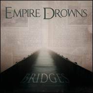 Empire Drowns : Bridges